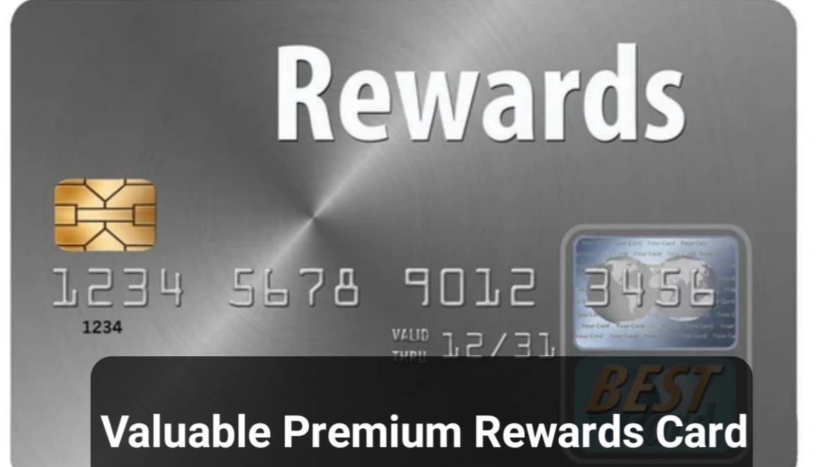 Valuable Premium Rewards Card